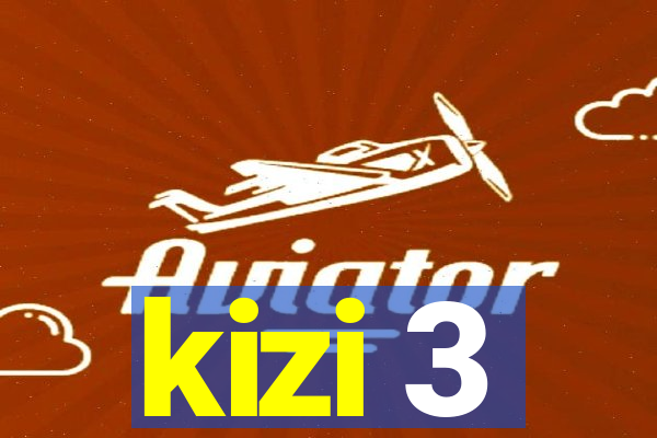 kizi 3